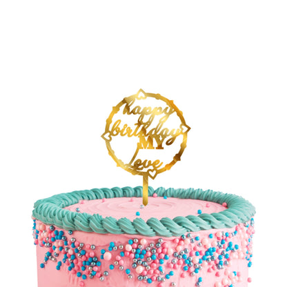 Happy Birthday My Love Acrylic Cake Toppers
