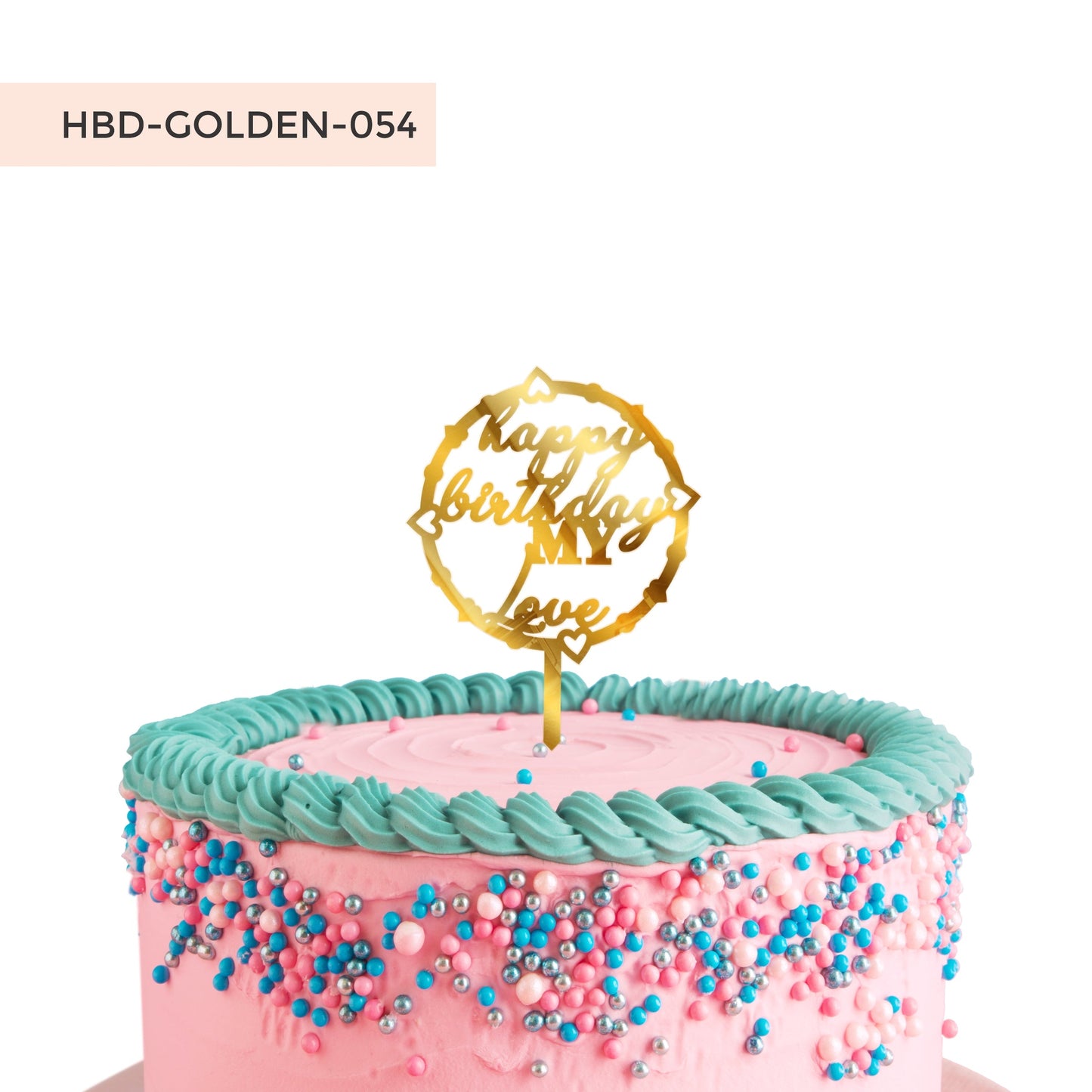 Happy Birthday My Love Acrylic Cake Toppers